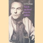 Van de ene dood naar de andere door Louis-Ferdinand C&eacute;line