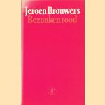 Bezonken rood door Jeroen Brouwers