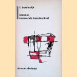 Blokken; Knorrende beesten; Bint: drie romans door F. Bordewijk