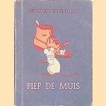 Piep de Muis door Piet Mar&eacute;e e.a.