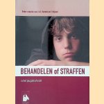 Behandelen of straffen in het jeugdstrafrecht door J.A.C. Bartels e.a.