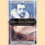 Charting the Sea of Darkness: The Four Voyages of Henry Hudson door Donald S. Johnson