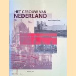 Het gebouw van Nederland: Nederlandse paviljoens op de wereldtentoonstellingen 1910-1958 door Marie-Th&eacute;r&egrave;se van Thoor