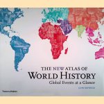 The New Atlas of World History: Global Events at a Glance door John Haywood