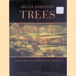 Trees: A Lifetime's Journey Through Forests, Woods and Gardens door Hugh Johnson