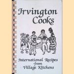 Irvington Cooks: International Recipes from Village Kitchens door Irvington PTSA