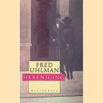 Hereniging door Fred Uhlman