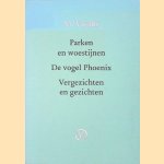 Parken en woestijnen; De vogel Phoenix; Vergezichten en gezichten door M. Vasalis