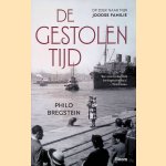 De gestolen tijd: op zoek naar mijn Joodse familie door Philo Bregstein