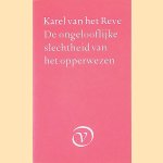 De ongelooflijke slechtheid van het opperwezen door Karel van het Reve