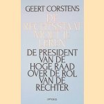 De rechtsstaat moet je leren: de president van de Hoge Raad over de rol van de rechter door Geert Corstens