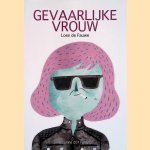 Gevaarlijke vrouw
Loes de Fauwe
&euro;&nbsp;12,50