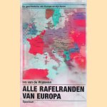 Alle rafelranden van Europa: de geschiedenis van Europa en zijn buren door Ivo van de Wijdeven