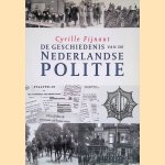De geschiedenis van de Nederlandse politie door Cyrille Fijnaut