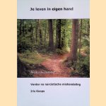 Je leven in eigen hand: verder na narcistische mishandeling
Iris Koops
&euro;&nbsp;40,00