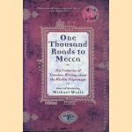 One Thousand Roads to Mecca: Ten Centuries of Travelers Writing about the Muslim Pilgrimage
Michael Wolfe
&euro;&nbsp;15,00
