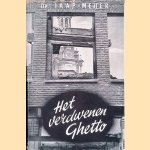 Amsterdam: Het verdwenen ghetto: Wandelingen door de Amsterdamse jodenbuurt door J. Meijer