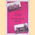 75 jaar Christelijk Onderwijs Midwolda 1916-1991 door Theo Kiewiet