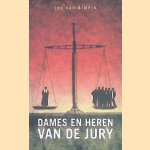 Dames en heren van de jury: juryrechtspraak in Nederland door Lex van Almelo