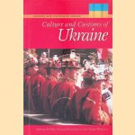Culture and Customs of Ukraine door Adriana Helbig e.a.