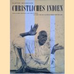 Christliches Indien: Eine Fahrt durchs Land der Hindus auf den Spuren Katholischer Missionare door Felix Alfred Plattner e.a.