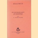 Erasmus: een historische schets van Renaissance en Humanisme door W. Antheunissen