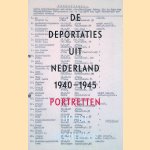 De deportaties uit Nederland 1940-1945: Portretten uit de archieven door Guus Luijters