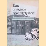 Een dringende noodzakelijkheid: geschiedenis van de vereniging "hulp voor onbehuisden", 1904-1945 door D.P. Rigter