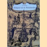Schepen van de Nederlanden: van de late middeleeuwen tot het einde van de 17e eeuw door J. van Beylen