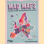 Mad Maps: Die Welt in 100 ungew&ouml;hnlichen Karten door Simon K&uuml;stenmacher