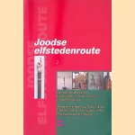 Joodse Elfstedenroute. Een Toeristische Tocht Langs Joods Cultureel Erfgoed In Noord-Holland door Friedi de Jonge