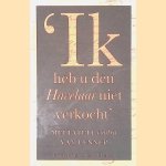 'Ik heb u den Havelaar niet verkocht': Multatuli contra Van Lennep door Jan Bank e.a.