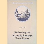 Beschryvinge van het magtig Koningryk Krinke Kesmes door Hendrik Smeeks
