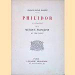 Philidor et l'evolution de la musique Francaise au XVIIIe Si&egrave;cle door George-Edgar Bonnet