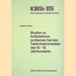 Studien zu Artikulationsproblemen bei den Tasteninstrumenten des 16.-18. Jahrhunderts door Ludger Lohmann