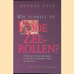 Wie schreef de Dode-zeerollen? Oorsprong en vroege geschiedenis van de meest fascinerende vondst van deze eeuw door Norman Golb