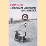 Een menselijke geschiedenis van de wiskunde
Chiara Val&eacute;rio
&euro;&nbsp;6,00