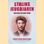 Stalins jeugdjaren: Van rebel tot rode tsaar door Simon Sebag Montefiore