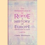 The Inheritance of Rome: a History of Europe from 400 to 1000 door Chris Wickham