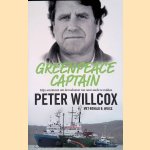 Greenpeace Captain: Mijn avonturen om de toekomst van onze aarde te redden door Peter Willcox e.a.