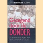 Gezegend door de donder: jeugdherinneringen aan de Cubaanse revolutie
Flor Fernandez Barrios
&euro;&nbsp;8,00