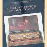 Clavicembali e spinette dal XVI al XIX secolo: collezione L.F. Tagliavini door Luigi Ferdinando Tagliavini e.a.