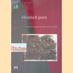 Historisch groen: Tuinen en parken in de stad Utrecht door Tolien Wilmer