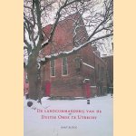 De Landcommanderij van de Duitse Orde te Utrecht door Bart Kl&uuml;ck