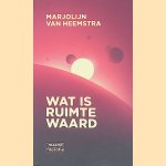 Wat is ruimte waard door Marjolijn van Heemstra