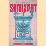 Samizdat. Geschiedenis van de Russische ondergrondse door Emmanuel Waegemans