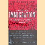 Arguing Immigration: The Debate Over the Changing Face of America door Toni Morrison
