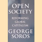 Open Society: Reforming Global Capitalism door George Soros