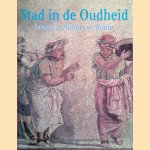 Stad in de Oudheid: Leven in Athene en Rome door Peter Connolly e.a.