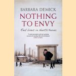 Nothing to Envy: Real Lives in North Korea door Barbara Demick
